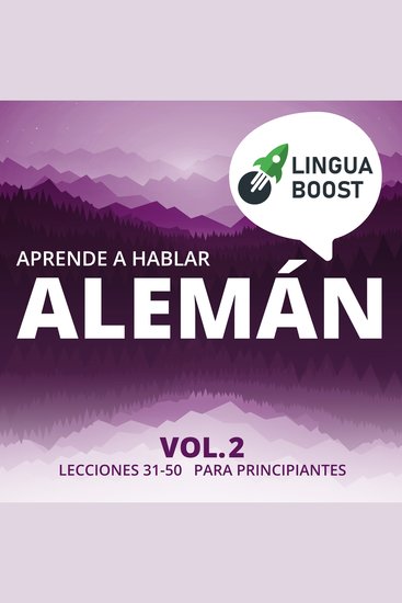 Aprende a hablar alemán Vol 2 - Lecciones 31-50 Para principiantes - cover