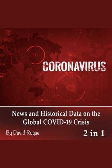 Coronavirus - News and Historical Data on the Global COVID-19 Crisis - cover