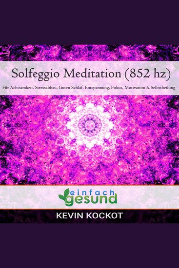Solgeggio Meditation (852 hz) - Für Achtsamkeit Stressabbau guten Schlaf Entspannung Fokus Motivation & Selbstheilung - cover