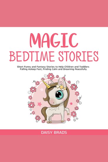 Magic Bedtime Stories - Short Funny and Fantasy Stories to Help Children and Toddlers Falling Asleep Fast Finding Calm and Dreaming Peacefully - cover