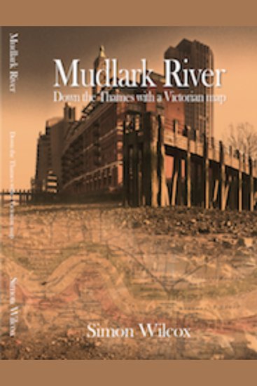 Mudlark River - Down the Thames with a Victorian Map - cover