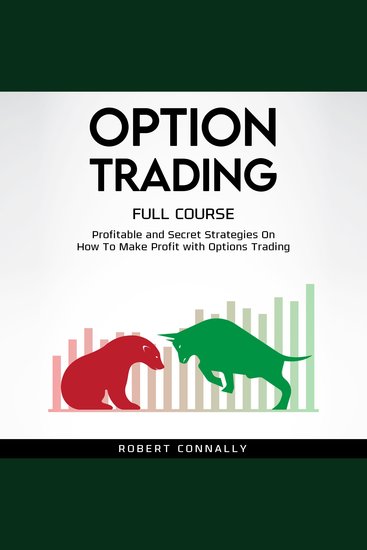 Option Trading Full Course - Profitable and Secret Strategies On How To Make Profit with Options Trading - cover