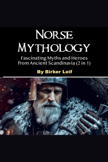 Norse Mythology - Fascinating Myths and Heroes from Ancient Scandinavia (2 in 1) - cover