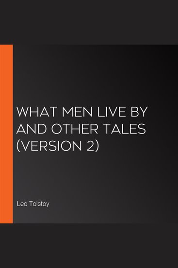 What Men Live By and Other Tales (Version 2) - cover