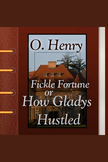 Fickle Fortune or How Gladys Hustled - cover