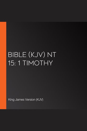 Bible (KJV) NT 15: 1 Timothy - cover