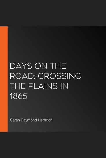 Days on the Road: Crossing the Plains in 1865 - cover