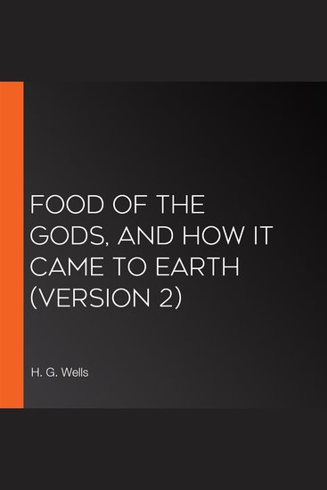 Food of the Gods and How It Came to Earth (version 2) - cover