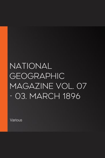 National Geographic Magazine Vol 07 - 03 March 1896 - cover