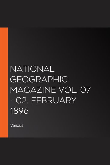 National Geographic Magazine Vol 07 - 02 February 1896 - cover