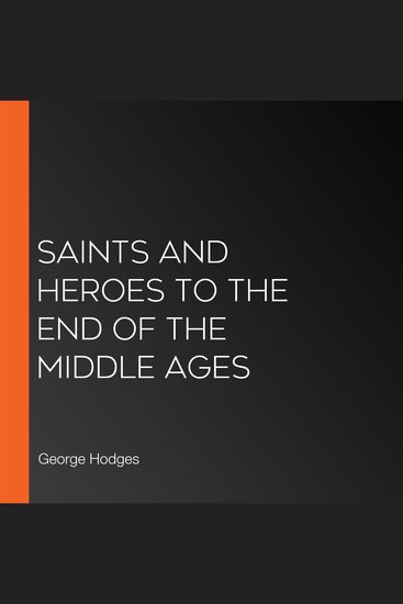 Saints and Heroes to the End of the Middle Ages - cover