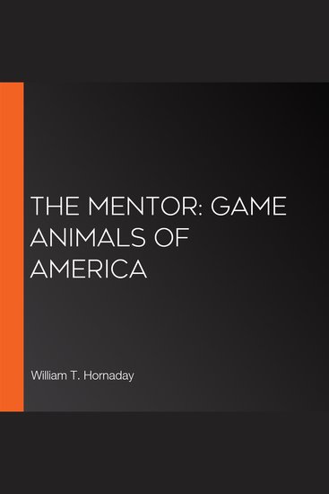 Mentor The: Game Animals of America - cover