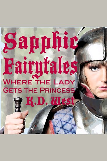 Sapphic Fairytales: The Lady Gets the Princess - cover