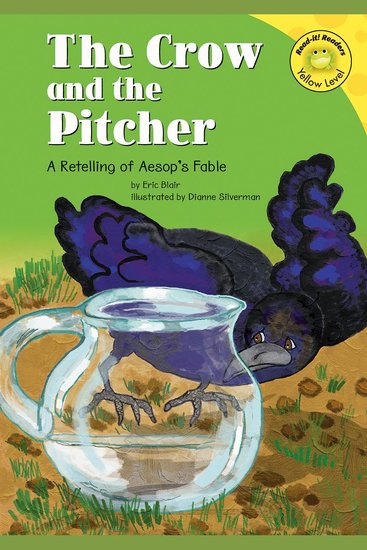 The Crow and the Pitcher - A Retelling of Aesop's Fable - cover