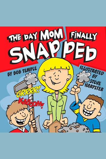 The Day Mom Finally Snapped - cover