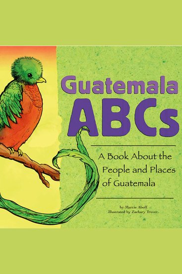 Guatemala ABCs - A Book About the People and Places of Guatemala - cover