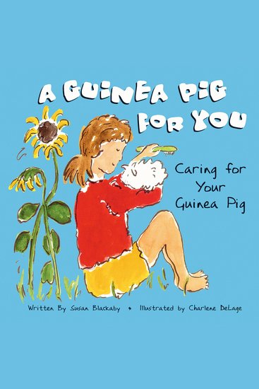 A Guinea Pig for You - Caring for Your Guinea Pig - cover