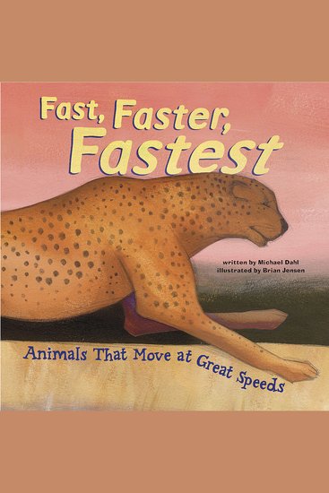 Fast Faster Fastest - Animals That Move at Great Speeds - cover