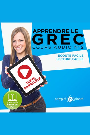 Apprendre le Grec - Écoute Facile - Lecture Facile - Texte Parallèle Cours Audio No 2 [Learn Greek]: Lire et Écouter des Livres en Grec - cover