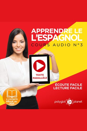 Apprendre l'espagnol - Écoute facile - Lecture facile - Texte parallèle: Cours Espagnol Audio N° 3 (Lire et écouter des Livres en Espagnol) [Learn Spanish - Spanish Audio Course #3] - cover