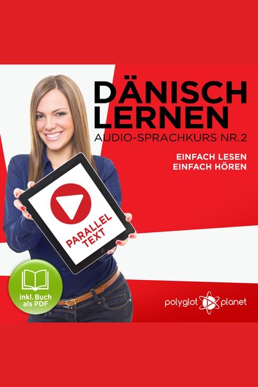 Dänisch Lernen - Einfach Hören - Einfach Lesen - Paralleltext (Dänisch Audio-Sprachkurs 2) - Der Dänisch Easy Reader - Easy Audio Sprachkurs - cover
