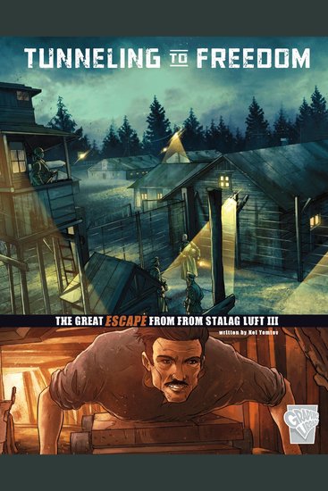 Tunneling to Freedom - The Great Escape from Stalag Luft III - cover
