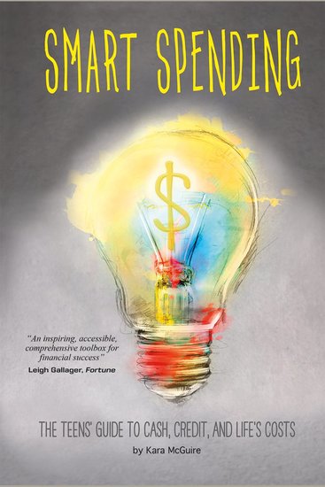 Smart Spending - The Teens' Guide to Cash Credit and Life's Costs - cover