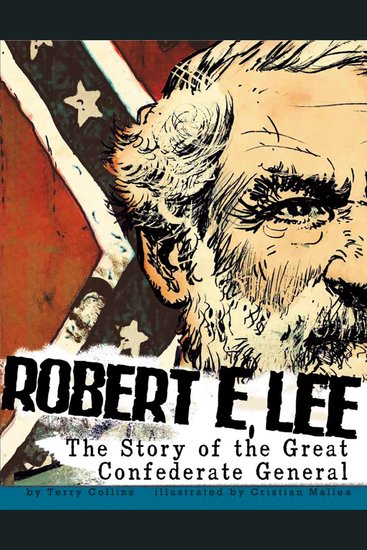 Robert E Lee - The Story of the Great Confederate General - cover