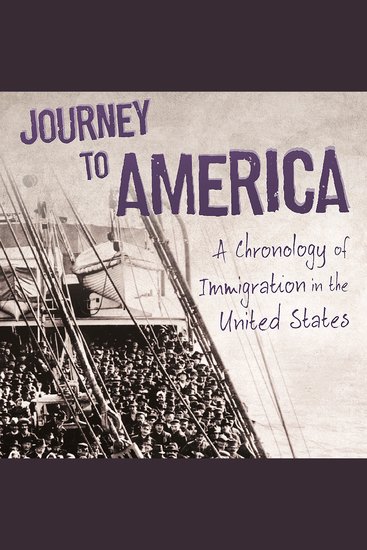 Journey to America - A Chronology of Immigration in the 1900s - cover