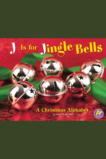 J Is for Jingle Bells - A Christmas Alphabet - cover