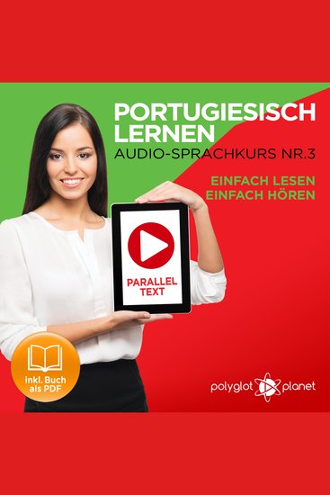 Portugiesisch Lernen: Einfach Lesen Einfach Hören: Paralleltext: Portugiesisch Audio Sprachkurs Nr 3 - Der Portugiesisch Easy Reader - Easy Audio Sprachkurs - cover