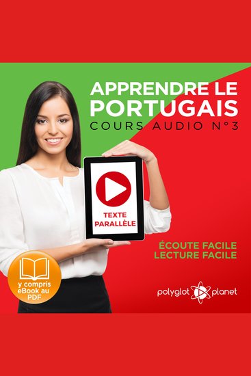 Apprendre le Portugais - Texte Parallèle - Écoute Facile - Lecture Facile: Cours Audio No 3 [Learn Portugese]: Lire et Écouter des Livres en Portugais - cover