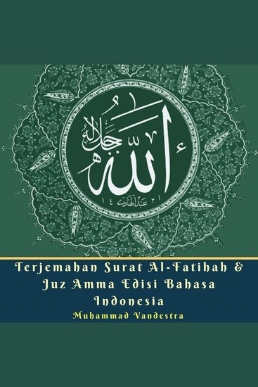 Terjemahan Surat Al-Fatihah & Juz Amma Edisi Bahasa Indonesia - cover