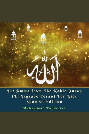 Juz Amma from The Noble Quran (El Sagrado Corán) For Kids Spanish Edition - cover