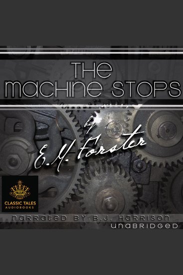 The Machine Stops - Classic Tales Edition - cover