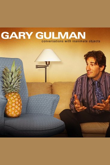 Gary Gulman: Conversations with Inanimate Objects - cover