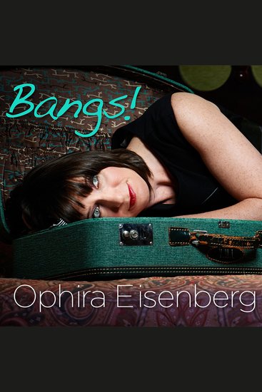 Ophira Eisenberg: Bangs! - cover