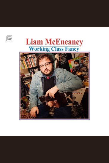 Liam McEneaney: Working Class Fancy - cover