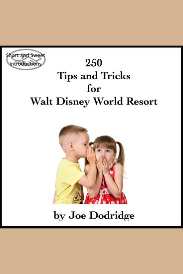 250 Tips and Tricks for Walt Disney World Resort - cover