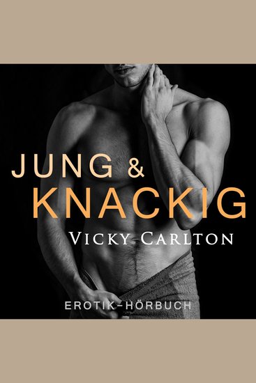 Jung und knackig Verbotener Sex - Erotik-Hörbuch - cover