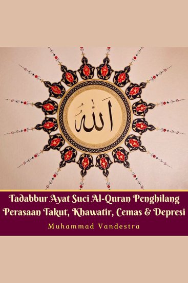 Tadabbur Ayat Suci Al-Quran Penghilang Perasaan Takut Khawatir Cemas & Depresi - cover