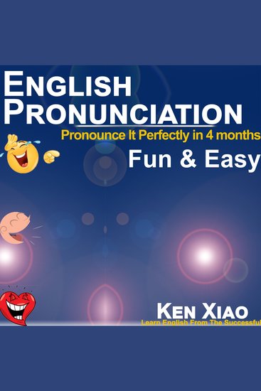 English Pronunciation - Pronounce It Perfectly in 4 months Fun & Easy - cover