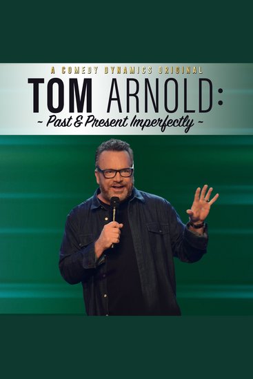 Tom Arnold: Past & Present Imperfectly - cover