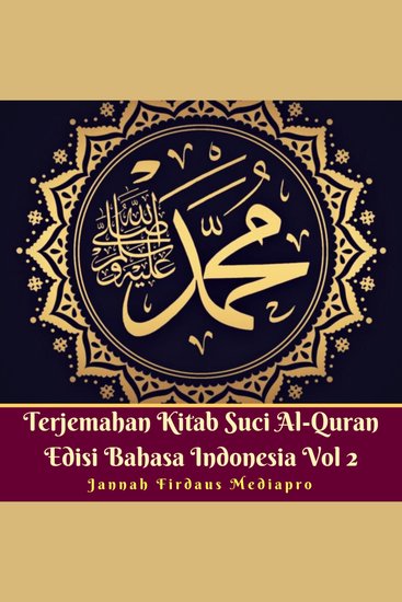 Terjemahan Kitab Suci Al-Quran Edisi Bahasa Indonesia Vol 2 - cover