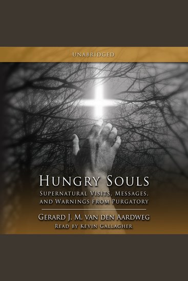 Hungry Souls - Supernatural Visits Messages and Warnings from Purgatory - cover