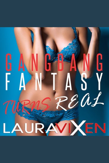 Gangbang Fantasy Turns Real - cover