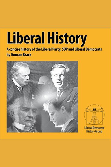Liberal History - A concise history of the Liberal Party SDP and Liberal Democrats - cover