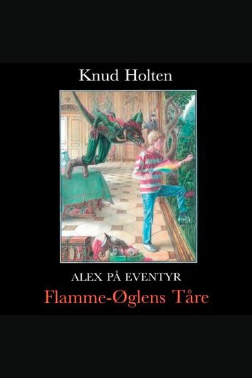 Flamme-Øglens Tåre - Alex på eventyr - cover