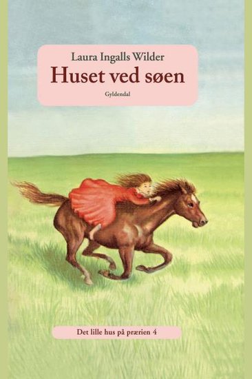 Det lille hus på prærien 4 - Huset ved søen - cover