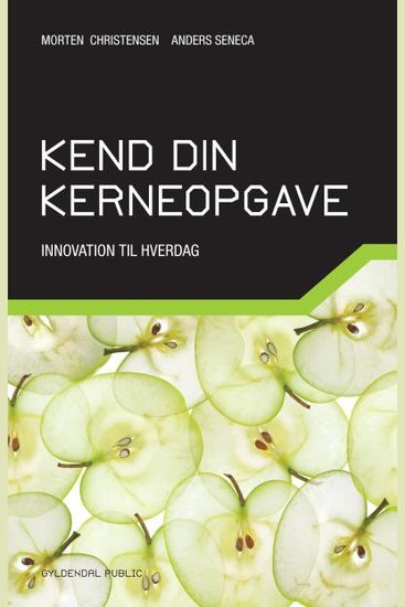 Kend din kerneopgave - Innovation til hverdag - cover